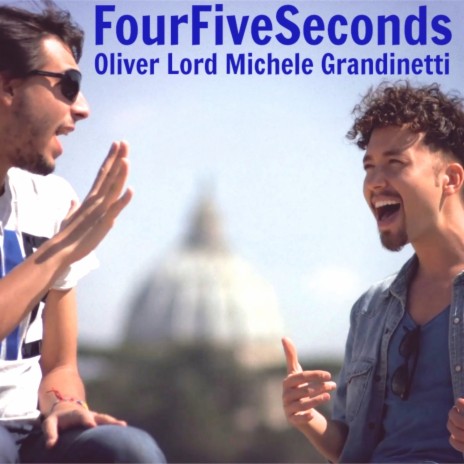 Fourfiveseconds ft. Oliver Lord | Boomplay Music