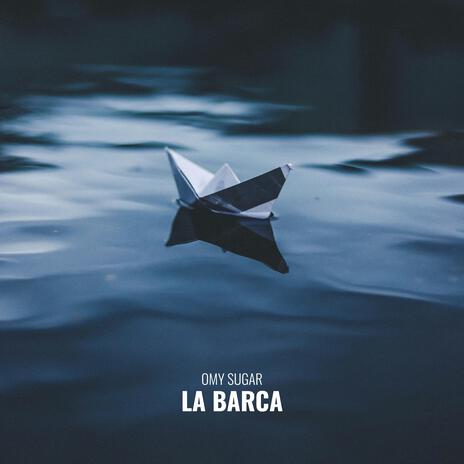 La Barca | Boomplay Music