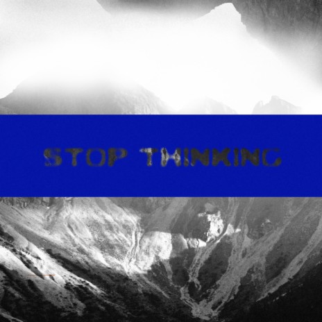 Stop Thinking (Original Mix) | Boomplay Music