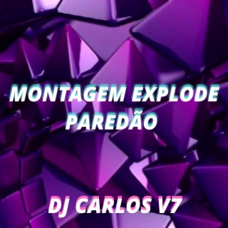 MONTAGEM EXPLODE PAREDÃO