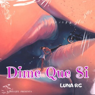 Dime Que Sí lyrics | Boomplay Music