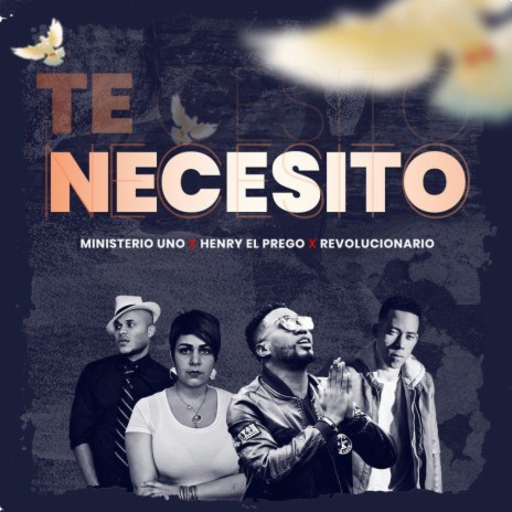 Te Necesito ft. Revolucionario & Ministerio Uno | Boomplay Music