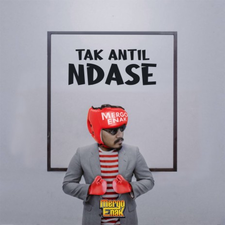 Tak Antil Ndase | Boomplay Music