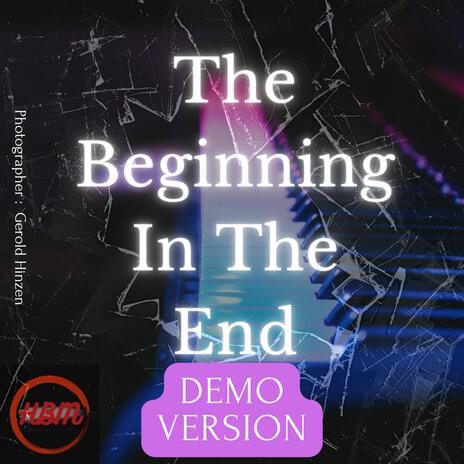 Beginning In The End (Demo Version) | Boomplay Music