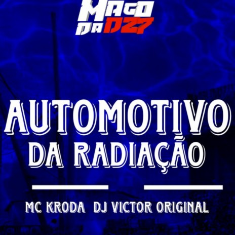 Automotivo Da Radiação ft. MC Kroda | Boomplay Music