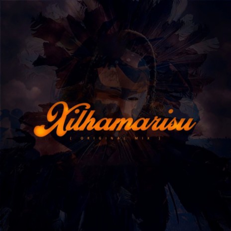 Xilhamarisu | Boomplay Music