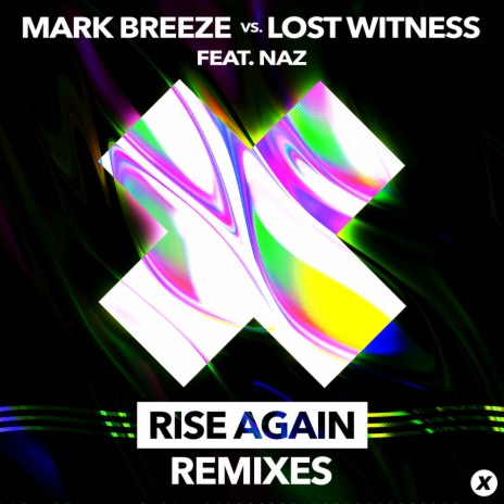 Rise Again (Callum Higby Remix) ft. Lost Witness & Naz | Boomplay Music