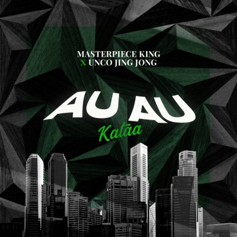 Au Au (Kataa) ft. Uncojingjong