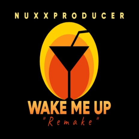 Wake Me Up Remake | Boomplay Music