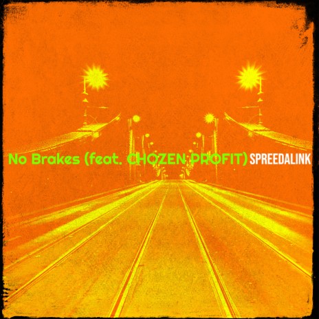 No Brakes ft. CHOZEN PROFIT | Boomplay Music