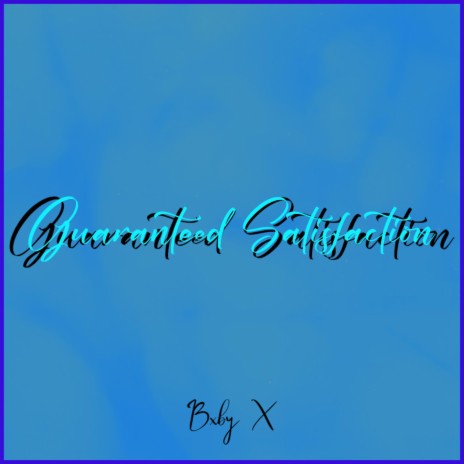 Guaranteed Satisfaction (sped up) | Boomplay Music