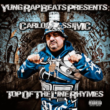 Top Of The Line Rhymes (Carlos Rossi) ft. Yung Rap Beats & IncogvETo