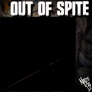 Out Of Spite