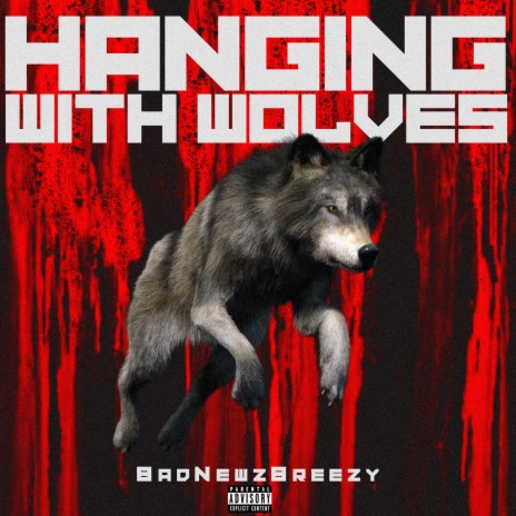 Hanging With Wolves Freestyle | Boomplay Music