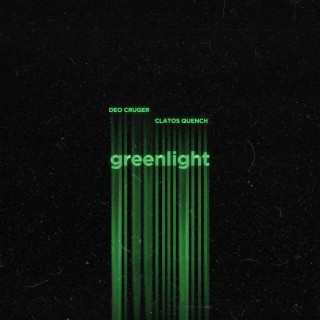 Green light ft. Clatos Quench lyrics | Boomplay Music