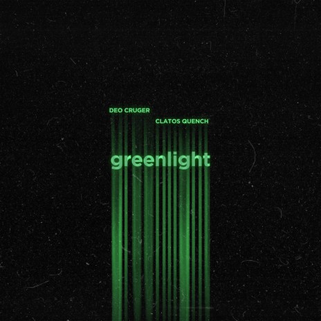Green light ft. Clatos Quench | Boomplay Music