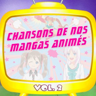 Chansons de nos mangas animés (Volume 2)