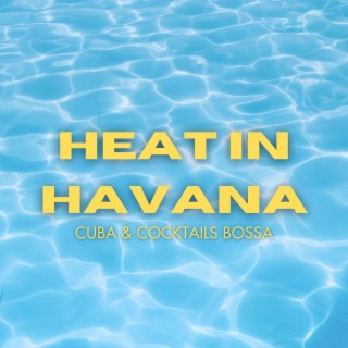 Heat In Havana