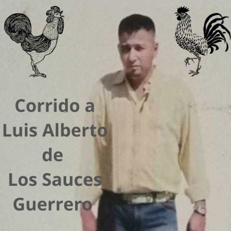 Corrido a Luis Alberto de los Sauces Guerrero | Boomplay Music