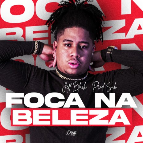 Foca na Beleza ft. Thiago Sub | Boomplay Music