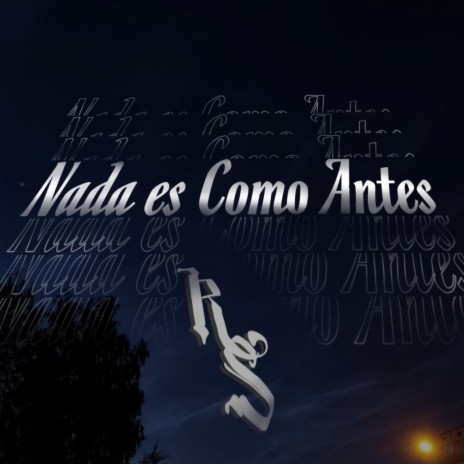 Nada Es Como Antes | Boomplay Music