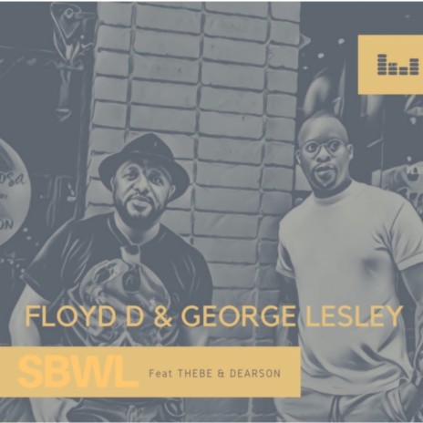 S.B.W.L ft. Floyd D, Thebe & Dearson
