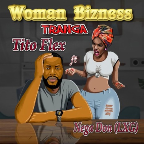 Woman Bizness Tranga ft. Nega Don | Boomplay Music