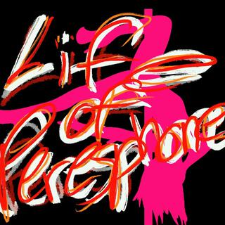 Life of Peresphone lyrics | Boomplay Music