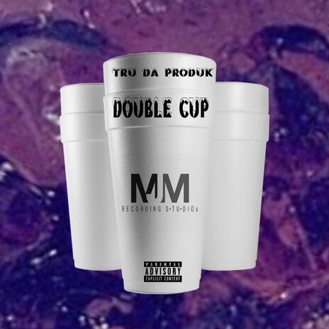 Double Cup | Boomplay Music