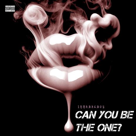 Can You Be The One?