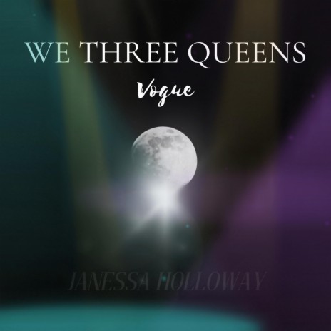 We Three Queens (Vogue Mix)