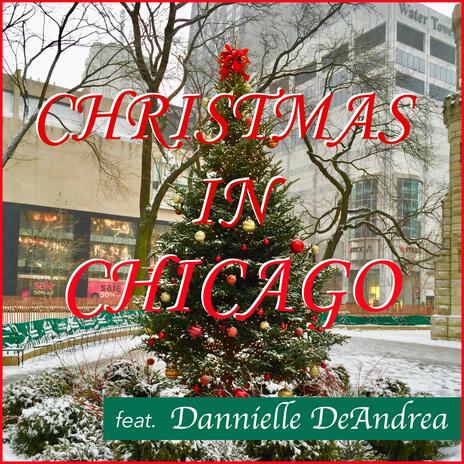 Christmas In Chicago ft. Dannielle De Andrea | Boomplay Music