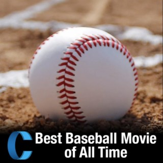 284. Best Baseball Movie of All Time