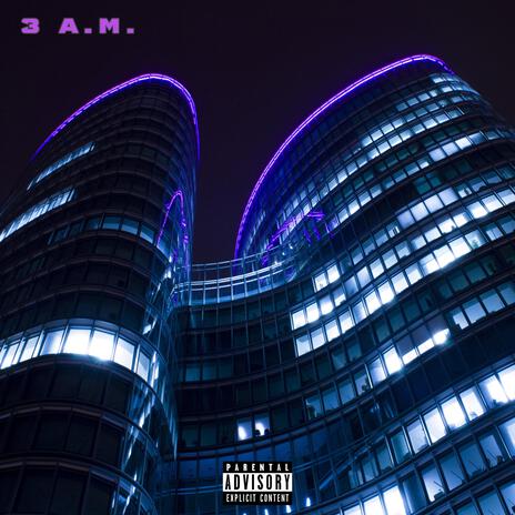 3 A.M. | Boomplay Music