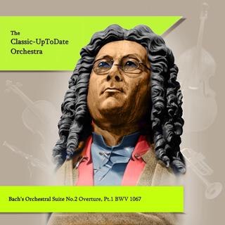 Bach's Orchestral Suite No.2 Overture, Pt. 1 BWV 1067