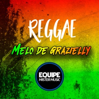 Melo de Grazielly (Reggae Remix)