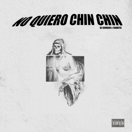 No Quiero Chin Chin ft. Yandito | Boomplay Music