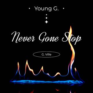 Never Gone Stop