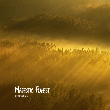 Majestic Forest | Boomplay Music