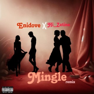Mingle (Remix) ft. Hi_zatina lyrics | Boomplay Music