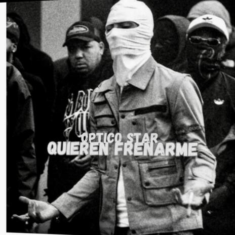 OPTICO STAR-Quieren frenarme(audio oficial) | Boomplay Music