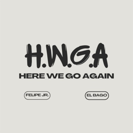 HWGA ft. El Bago | Boomplay Music