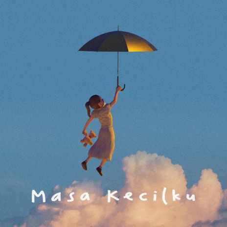 Masa Kecilku ft. Payung Teduh & Pusakata | Boomplay Music