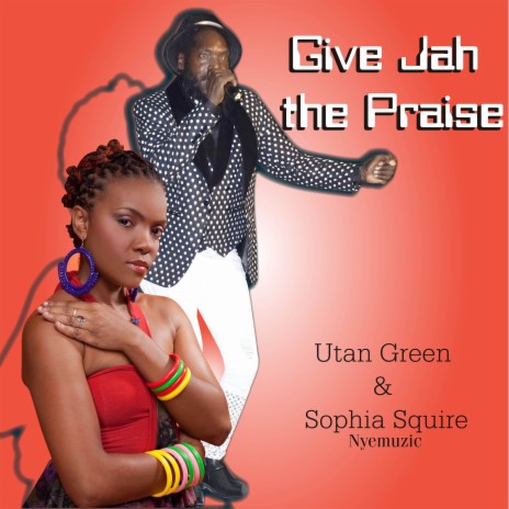 Give Jah the Praise ft. Sophia Squire & NYEMUZIC
