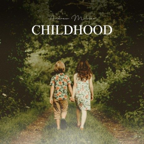 Childhood (Orchestral Version)