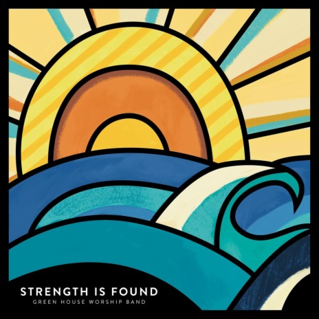 Strength Is Found