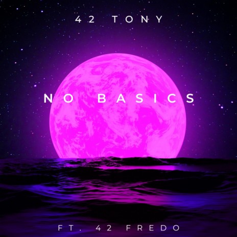 No Basics ft. 42 Fredo | Boomplay Music