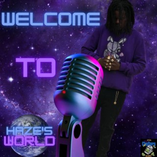 Welcome To Haze's World