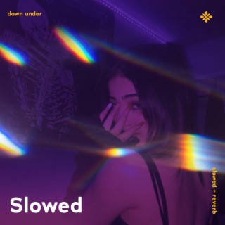 down under - slowed + reverb