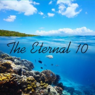 The Eternal 10